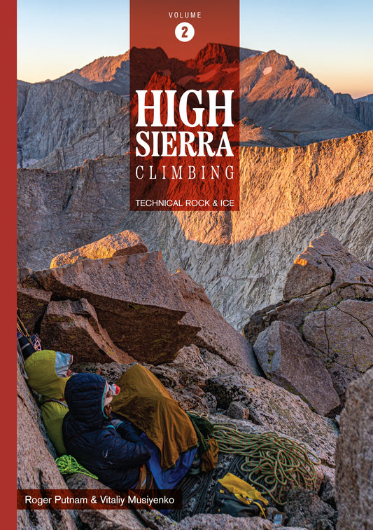 High Sierra Climbing Vol 2 by Roger Putnam and Vitaliy Musiyenko