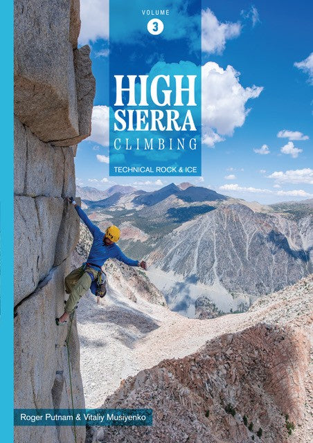 High Sierra Climbing Vol 3 by Roger Putnam and Vitaliy Musiyenko