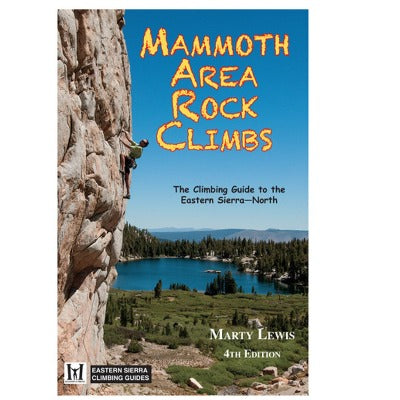 Mammoth Area Rock Climbs by Marty Lewis